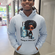 Waiting on Jesus Hoodie