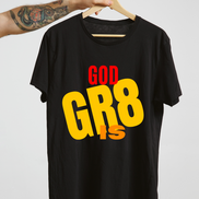 God is Gr8 Tee